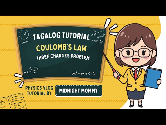 Coulomb's Law: Three Point Charges Problem | Tagalog Physics Tutorial