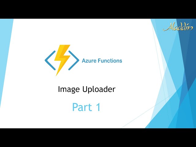 AF-001: Azure Functions - Part 1  #Image #uploader  using ASP.Net Core