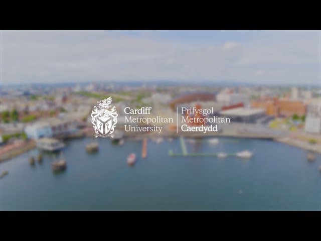 Cardiff Metropolitan University - An Overview - Why Choose Cardiff Met