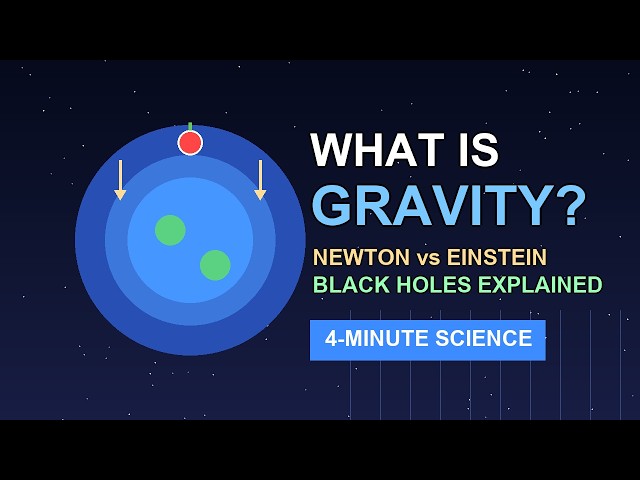 What Is Gravity? Newton vs Einstein Explained in 4 Minutes
