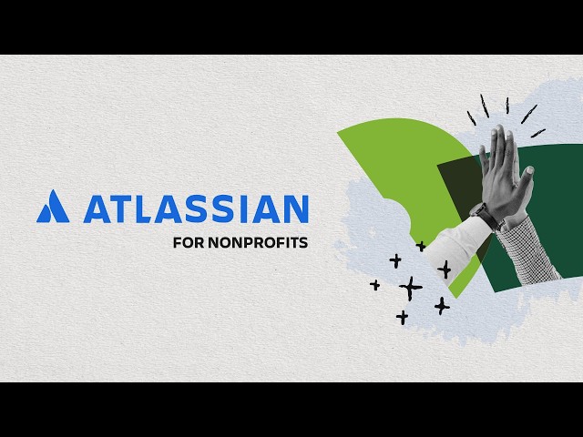 Atlassian for Nonprofits: Tools, Training & Support for Social Impact Teams