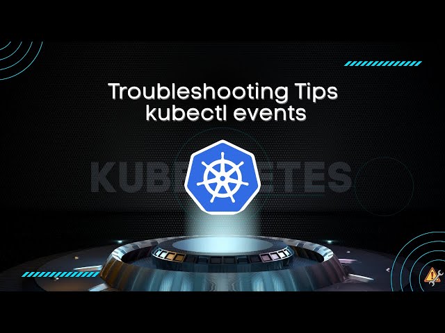 Troubleshooting Tips || #kubectl events || #live