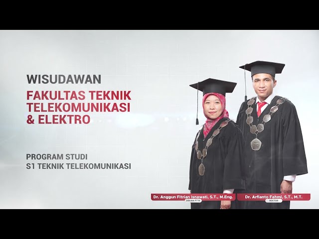 Prosesi Wisuda  - Wisudawan Prodi S1 Teknik Telekomunikasi