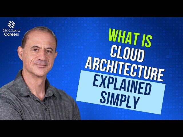 What is Cloud Architecture (Cloud Architecture Explained Simply)