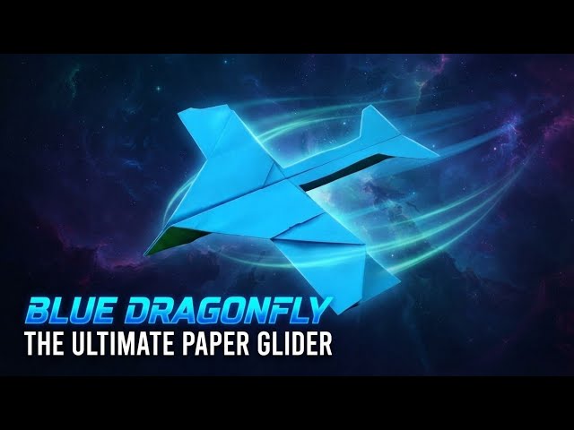 ✂️ How to Fold the World's Best Paper Glider: The BLUE DRAGONFLY