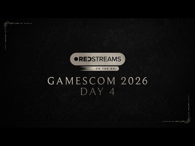 REDstreams: On the Go! gamescom 2026 | Day 4
