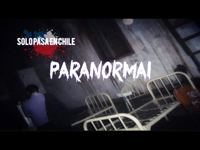 PARANORMAL CHILE π¨π± π#3