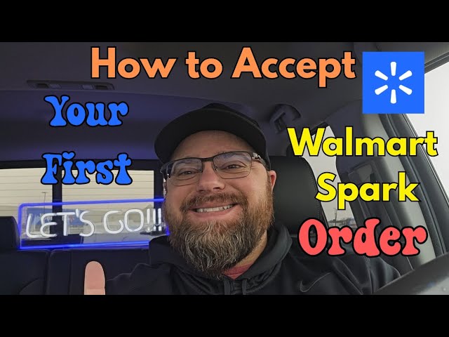 Walmart Spark for Beginners: How to Start and  Accept Your First Order