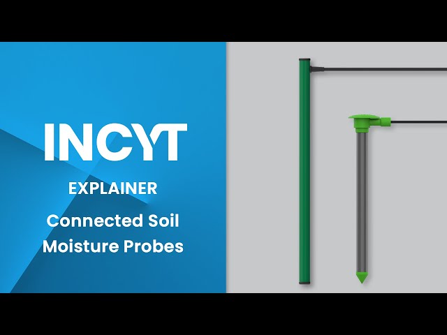 Connected Soil Moisture Probes | INCYT AgTech Explained