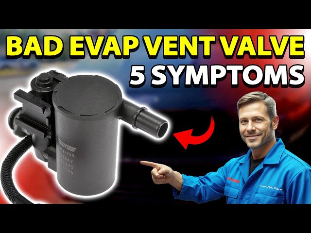 5 Easy Signs EVAP Vent Valve Needs Fixing! Don’t Ignore These EVAP Canister Vent Valve Symptoms!