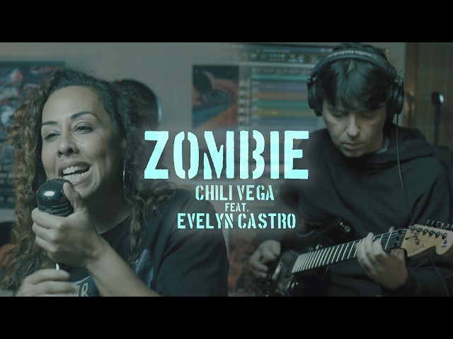The Cranberries - ZOMBIE (Chili Vega ft. Evelyn Castro)