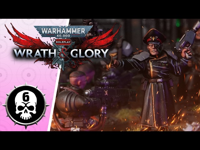 Warhammer 40k Wrath & Glory RPG | Episode 6
