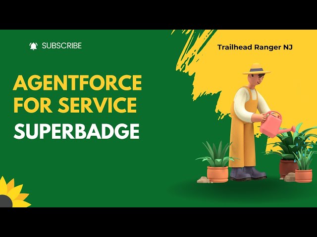 Agentforce for Service Superbadge Unit | Challenge 1 to 4 | Agentforce Service : Superbadge