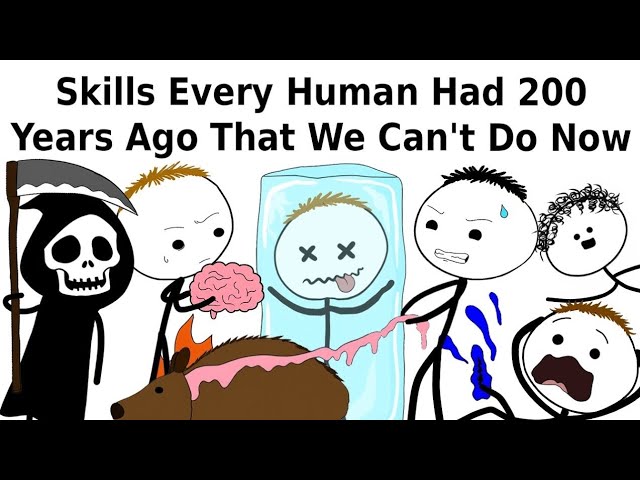 Skills Every Human Had 200 Years Ago That We Can't Do Now