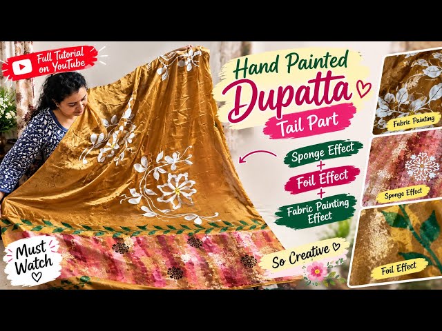 Hand-Painted Dupatta | Sponge + Foil + Fabric Painting Effects|Tutorial #FoilPainting #SpongeEffect 