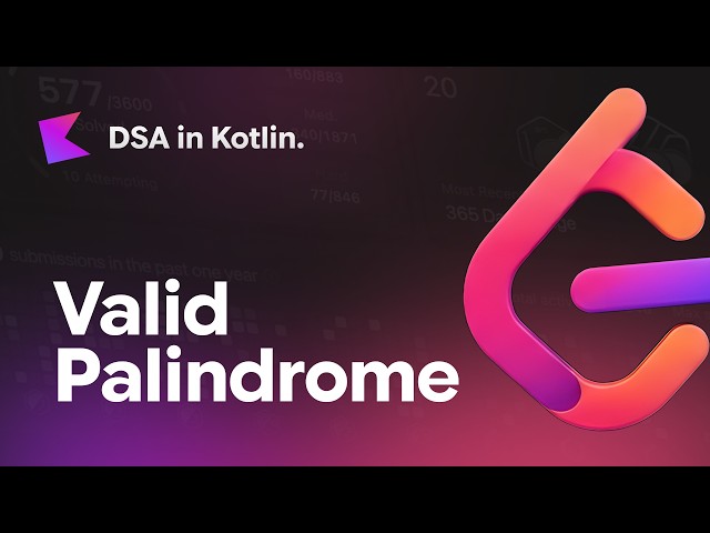 DSA in Kotlin: Valid Palindrome 🔥