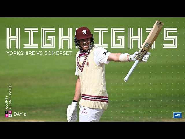 HIGHLIGHTS: Somerset vs Yorkshire Day Two