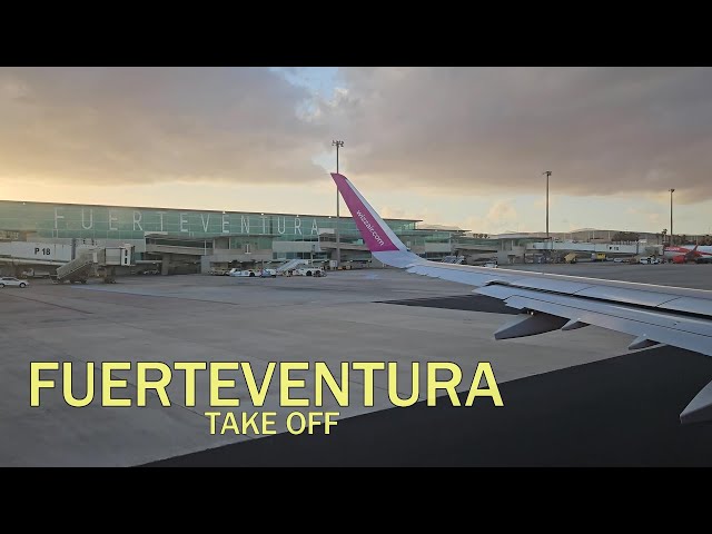 FUERTEVENTURA TAKE OFF 2025 4K