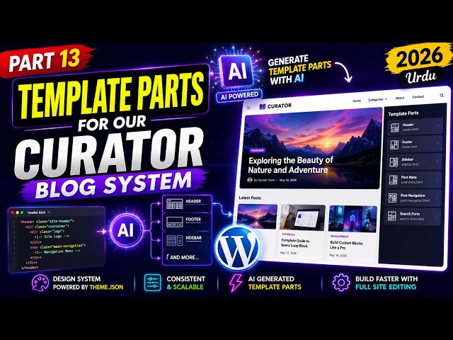 Part 13 | Build WordPress Template Parts with AI 🤯 | Block Theme Development in Urdu 2026