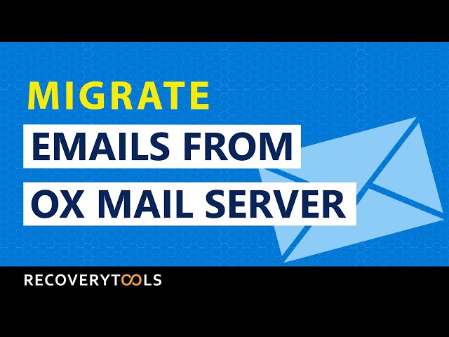 How to Migrate Emails from OX Mail Server?