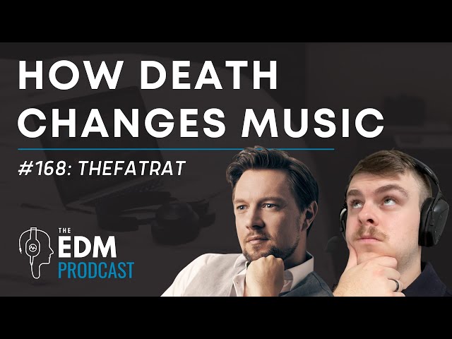 TheFatRat on Death & Music Production (The EDM Prodcast #168)