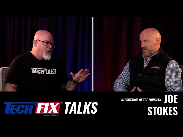 Tech Fix Talks | Success and Pitfalls of the Foremen with Joe Stokes