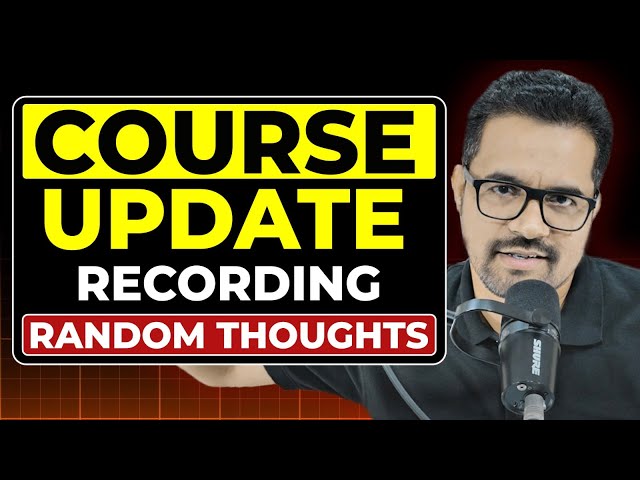 Course update | Recording | RANDOM THOUGHTS
