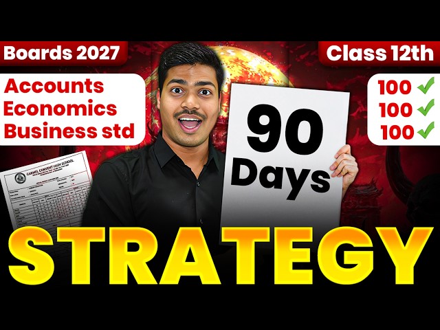 90 Days Strategy to Score 100% in Accounts, Economics & Business St. | Class 12 Board Exam 2027