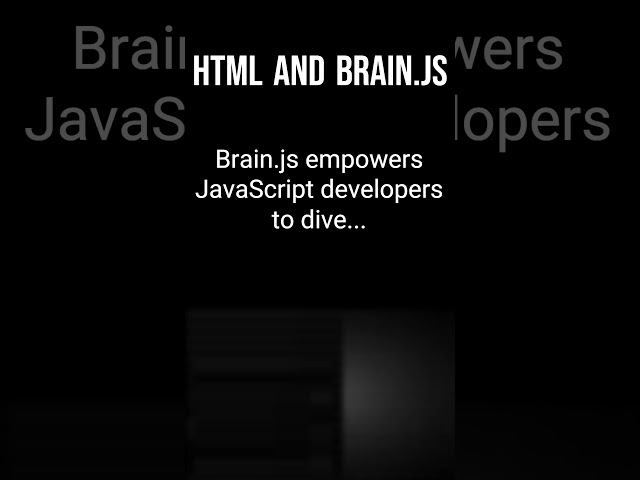 Want to know about Brain.js and JavaScript?