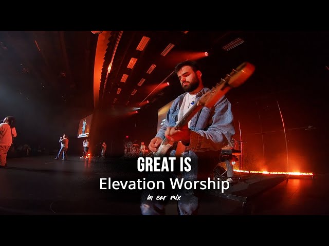 Great is by Elevation Worship - Lead guitar - IEM mix