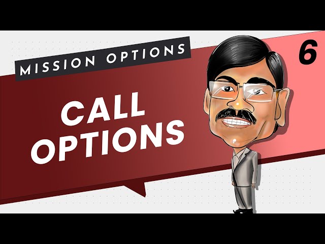CALL Option Explained | Mission Options E06