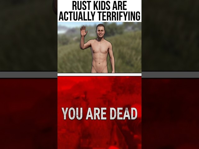 Rust Kids are Actually Terrifying