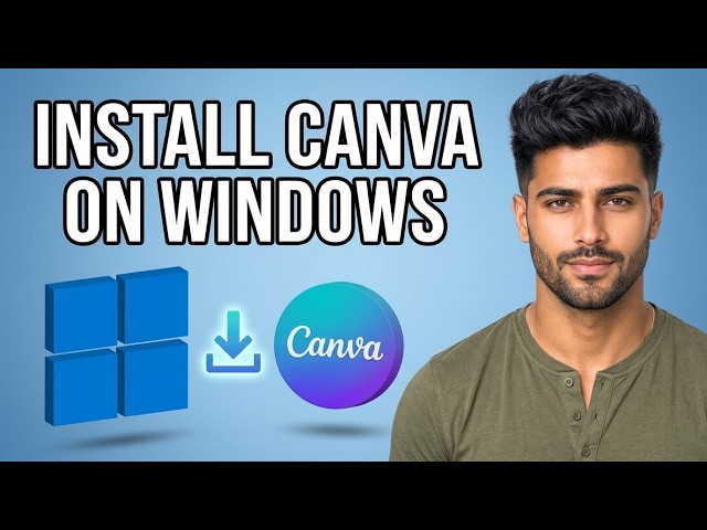 How to Install Canva on Windows 11 [2026 Quick Guide]