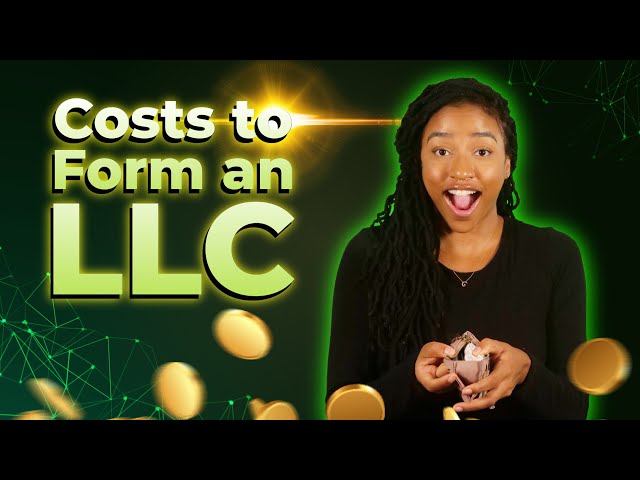 How Much Does it REALLY Cost to Start an LLC in 2021?