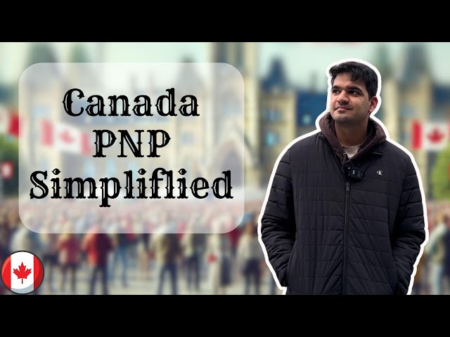 How to Get PNP in Canada: Full Process Explained | Canada PNP Guide 2025