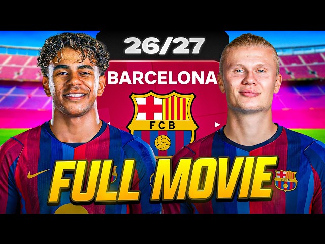 26/27 FC Barcelona Rebuild - Full Movie