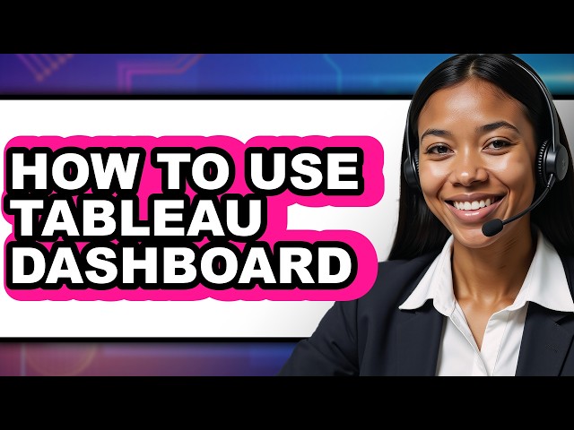 How to Use Tableau Dashboard (full Guide)