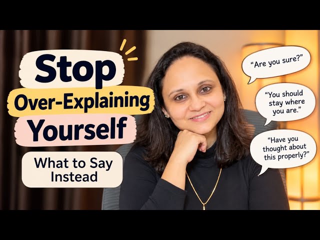Stop Over-explaining Yourself!! What to say instead 👆👆