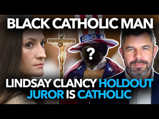 The Catholic Juror in the Lindsay Clancy Case: Does It Matter?