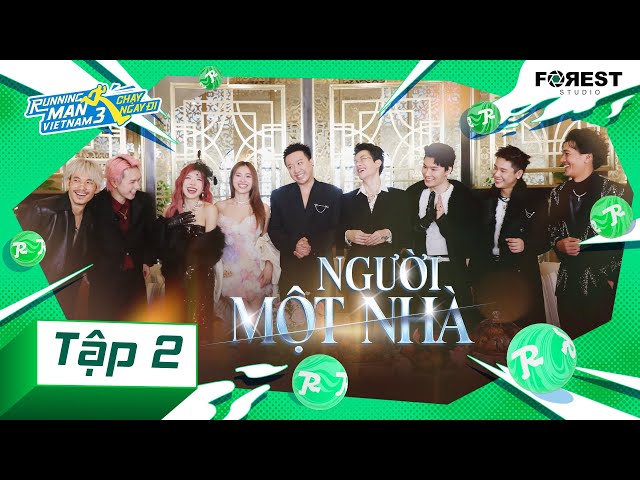 RUNNING MAN VIETNAM MÙA 3 - CHẠY NGAY ĐI | TẬP 02: Người Một Nhà [HỒI 1: TIỀN]