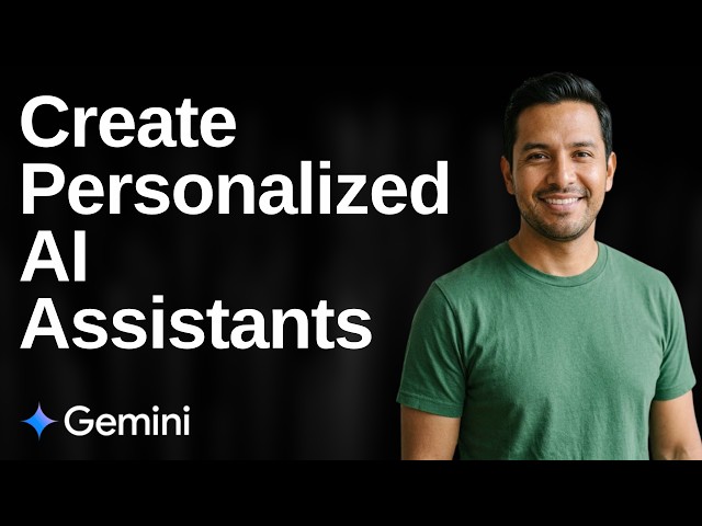 How To Create Personalized AI Assistants With Gemini (Easy Guide)