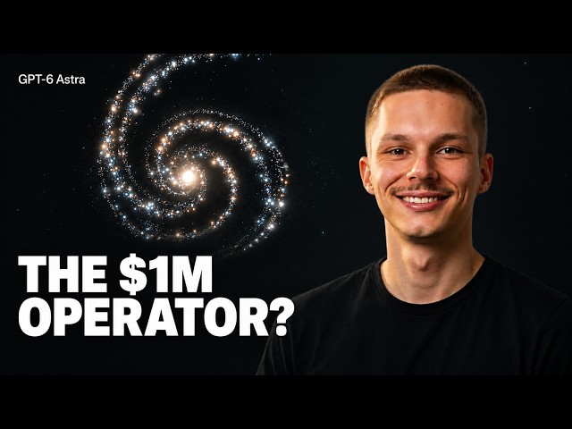 GPT-6 Astra Could Make You a Millionaire