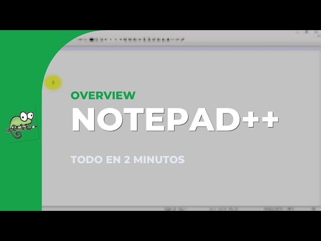 Notepad++: What it is, what it’s for, and its key features