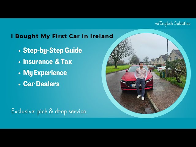 How To Buy  A Car In Ireland: What You Need To Know!