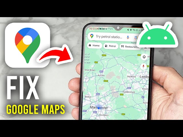 How To Fix Google Maps Not Working On Android - Full Guide