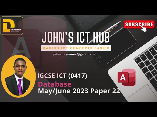 DATABASE || IGCSE ICT MAY/JUNE 2023 PAPER 22