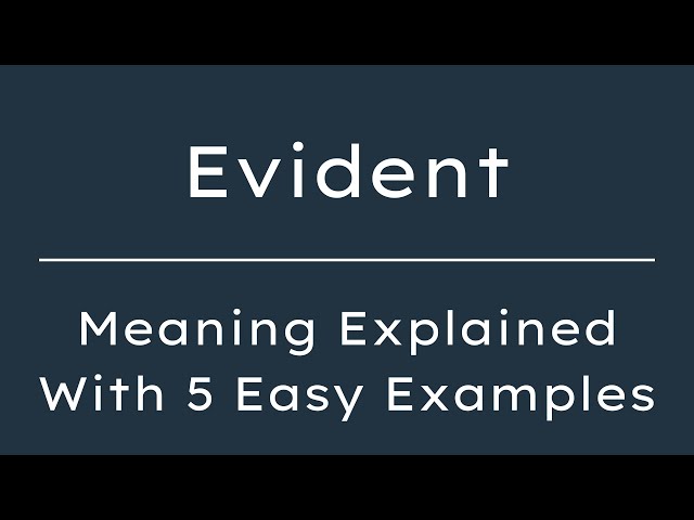 What does Evident mean? Evident Meaning in English With 5 Example Sentences