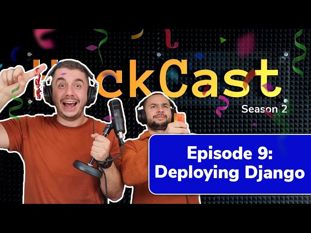 Deploying Django | HackCast S02E09