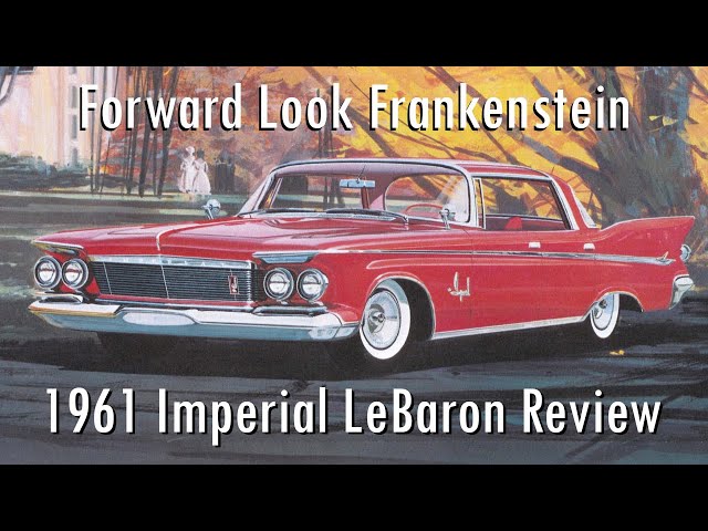 Forward Look Frankenstein: 1961 Imperial LeBaron Review