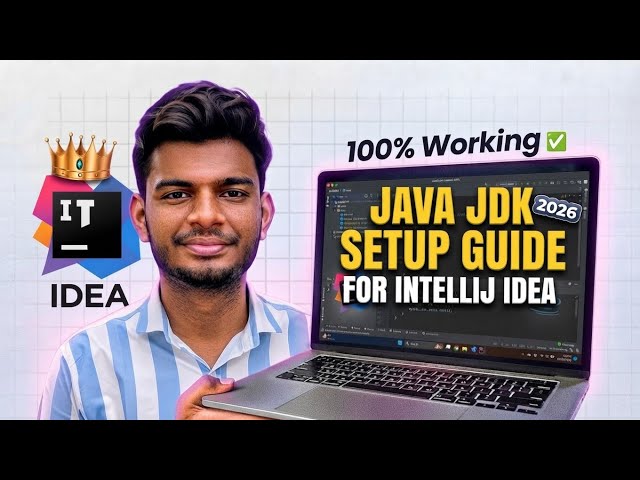 How to Download & Install Java JDK for IntelliJ IDEA (2026) | Complete Java JDK Setup Guide